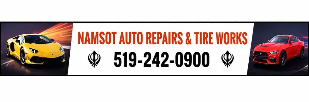 Namsot Auto Repairs & Tire Works — call 519-242-0900 for professional auto repair and tire service
